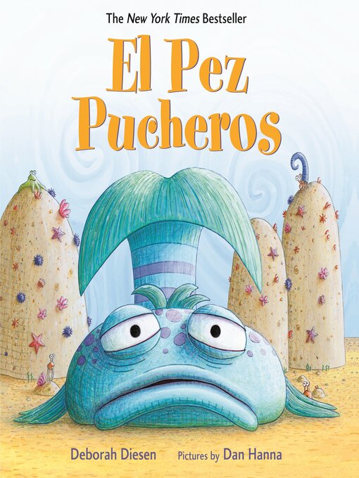 Title details for El Pez Pucheros / the Pout-Pout Fish (Spanish Edition) by Deborah Diesen - Available